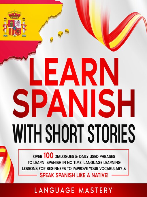 Title details for Learn Spanish with Short Stories by Language Mastery - Available